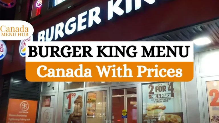 Burger King Menu Canada Prices 2026 | Updated Full Menu