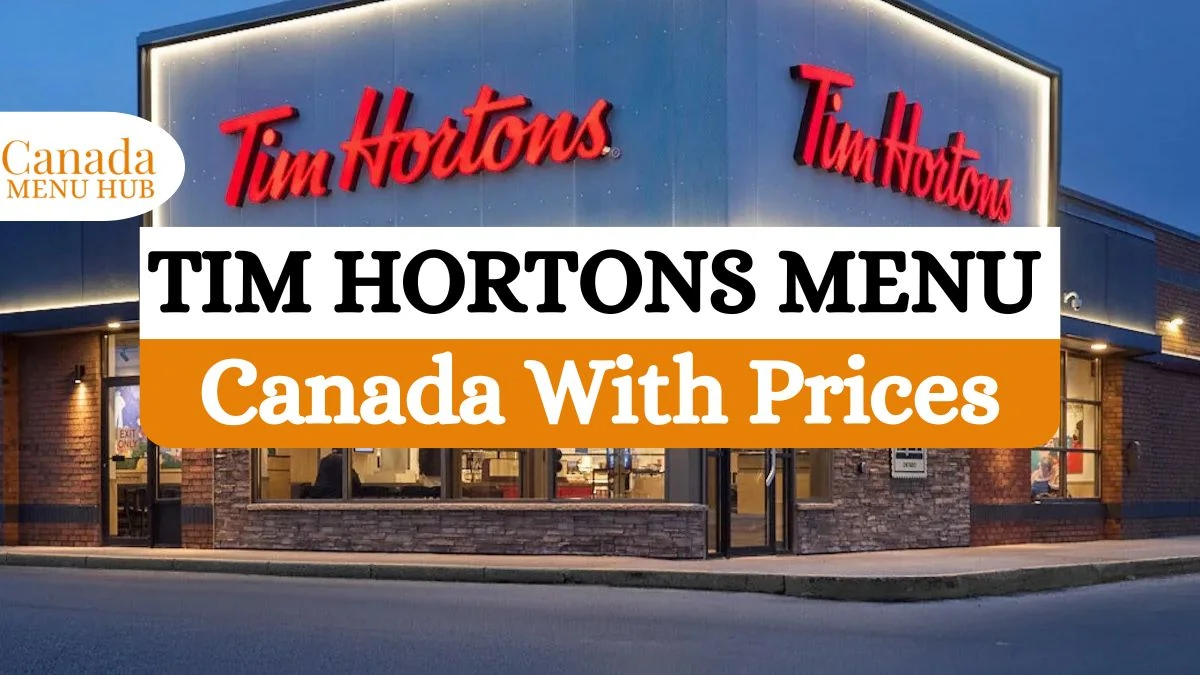 Tim Hortons Menu Canada Prices (June 2026) Most Accurate Guide