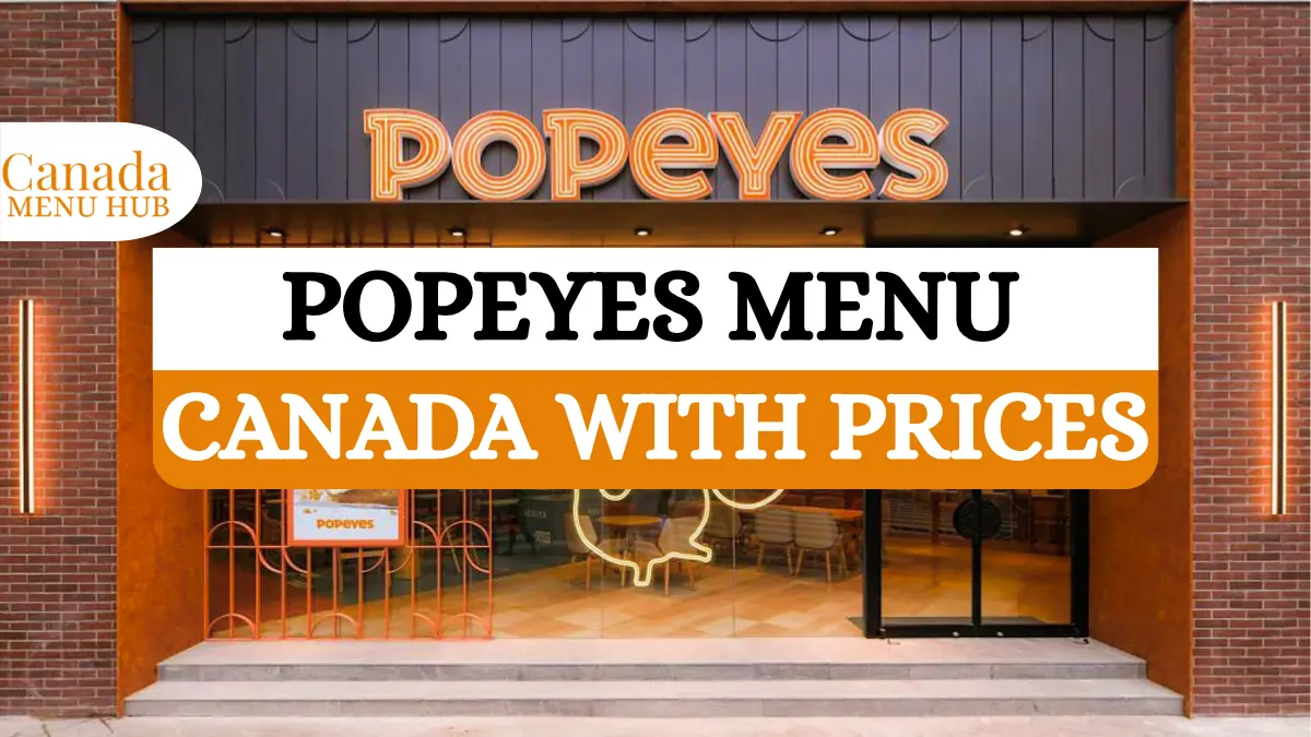 Popeyes Menu with Prices in Canada (2026 Updated List)