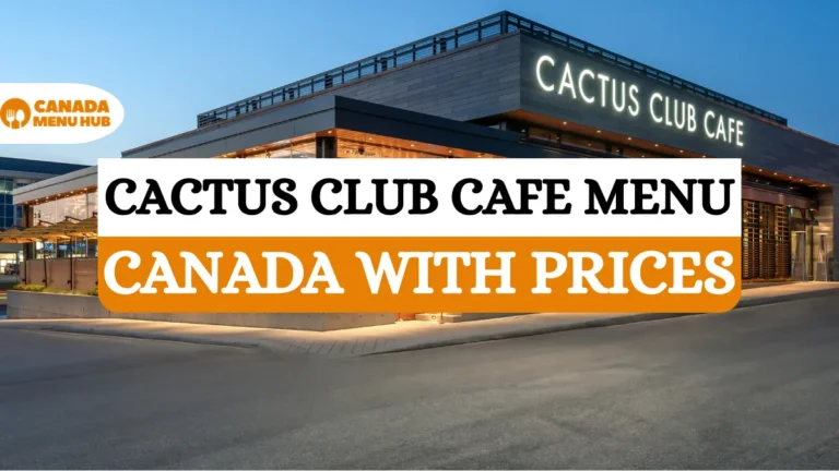 Cactus Club Cafe Menu Prices Canada (2026) | Must-Try Items
