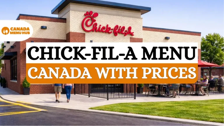 Chick-fil-A Menu With Prices In Canada (2026 Updated)