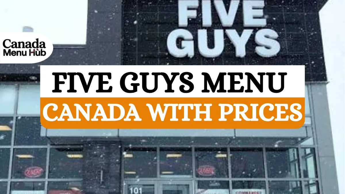 Five Guys Menu Prices in Canada (2026 Updated Guide) 1 Five Guys Menu Prices in Canada (2026 Updated Guide)