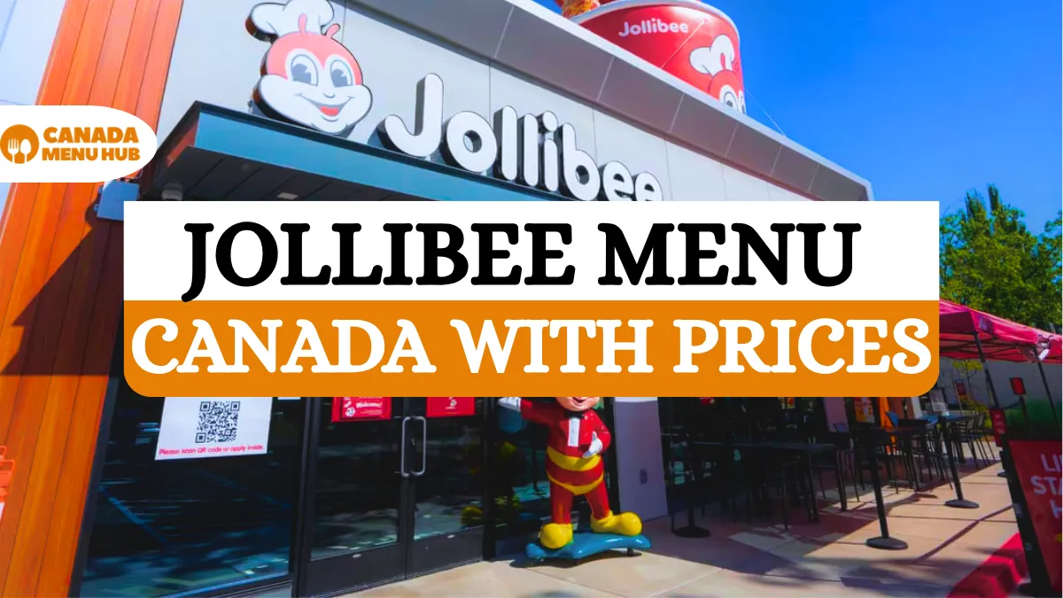 Jollibee Menu Prices in Canada (2026 Updated Guide)