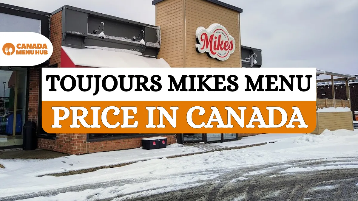 Toujours Mikes Menu Prices in Canada